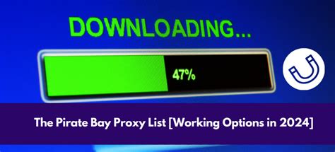 The Pirate Bay Proxy List [Working Options in 2024]